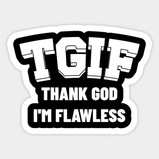 Thank God I'm Flawless v4 Sticker